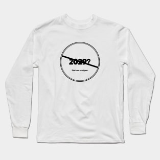 2029 Not A Real Year (Black) Long Sleeve T-Shirt